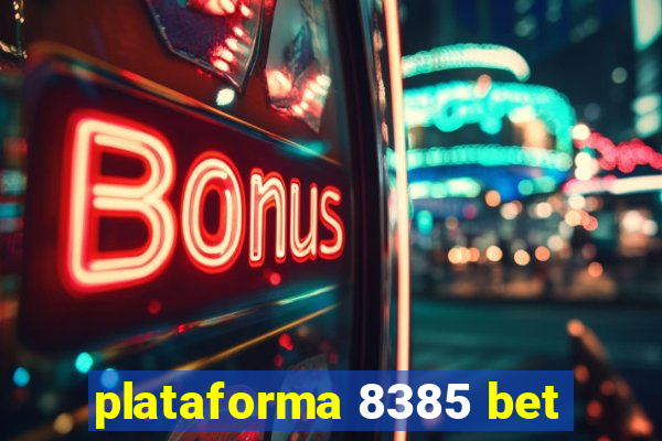 plataforma 8385 bet